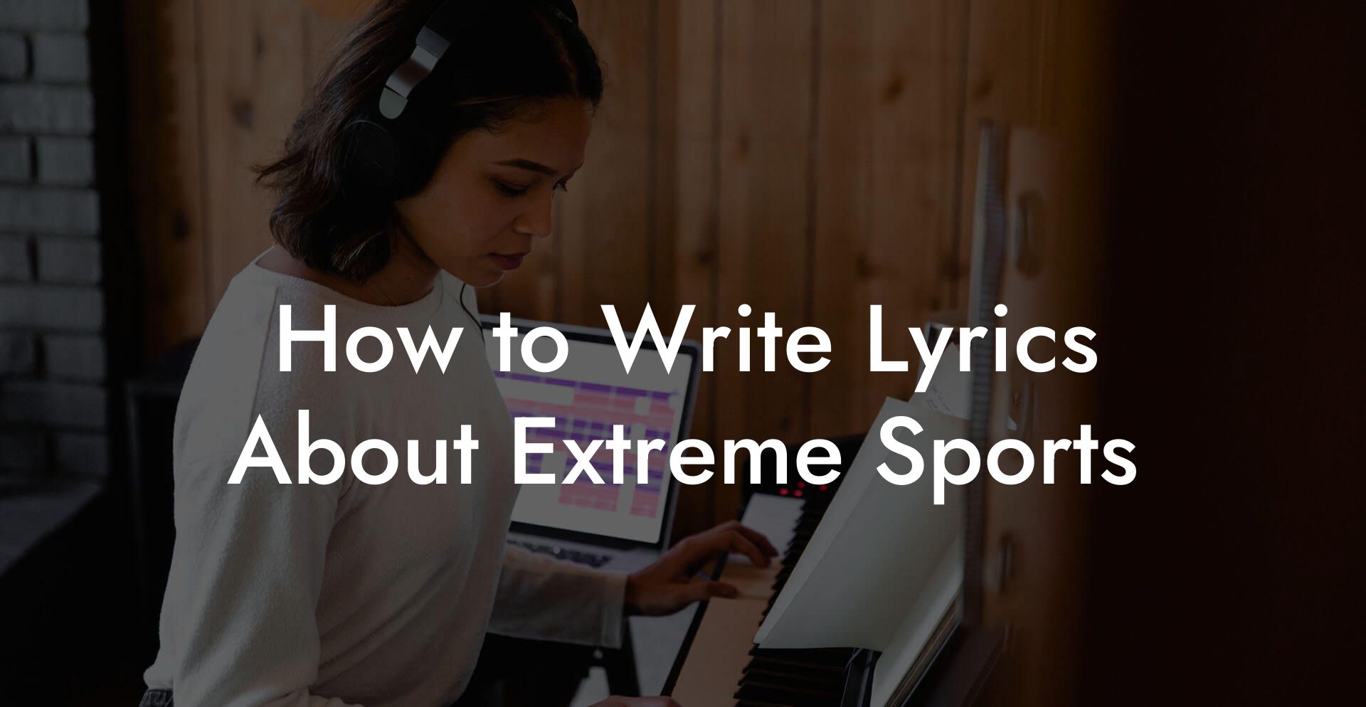 How to Write Lyrics About Extreme Sports