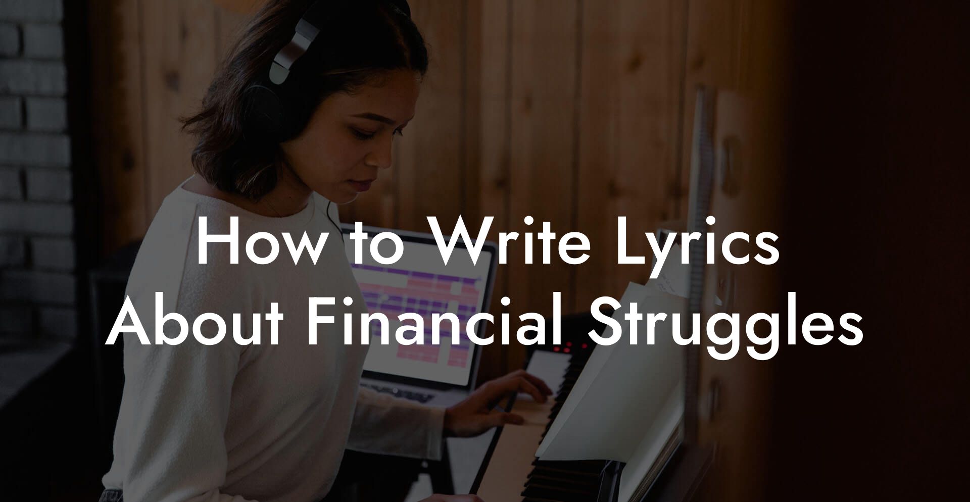 How to Write Lyrics About Financial Struggles