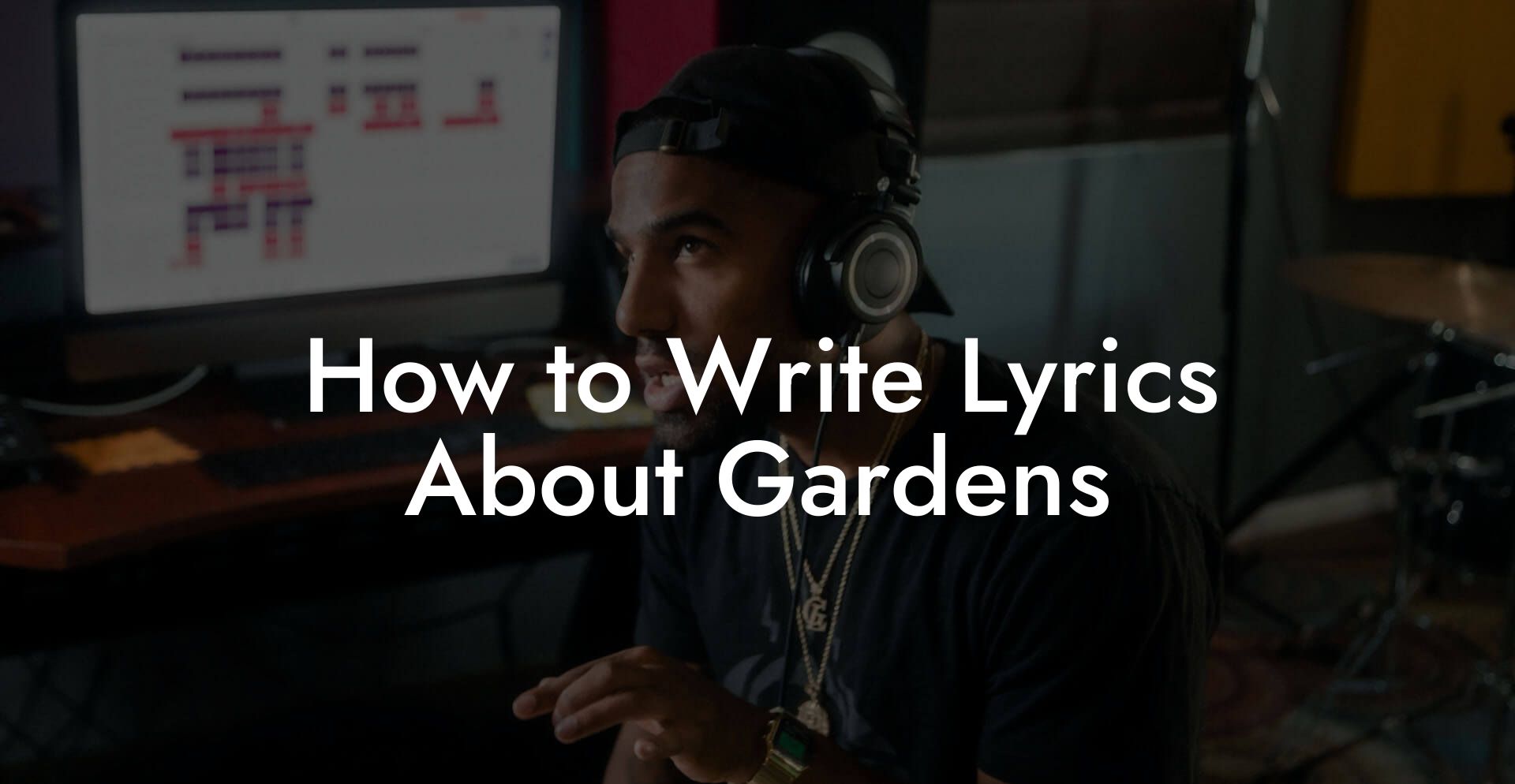 How to Write Lyrics About Gardens