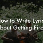 How to Write Lyrics About Getting Fired