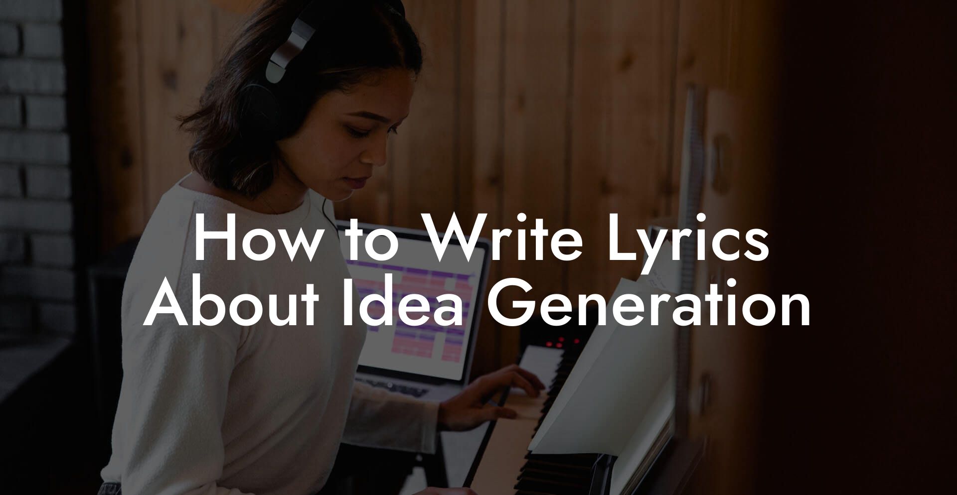 How to Write Lyrics About Idea Generation