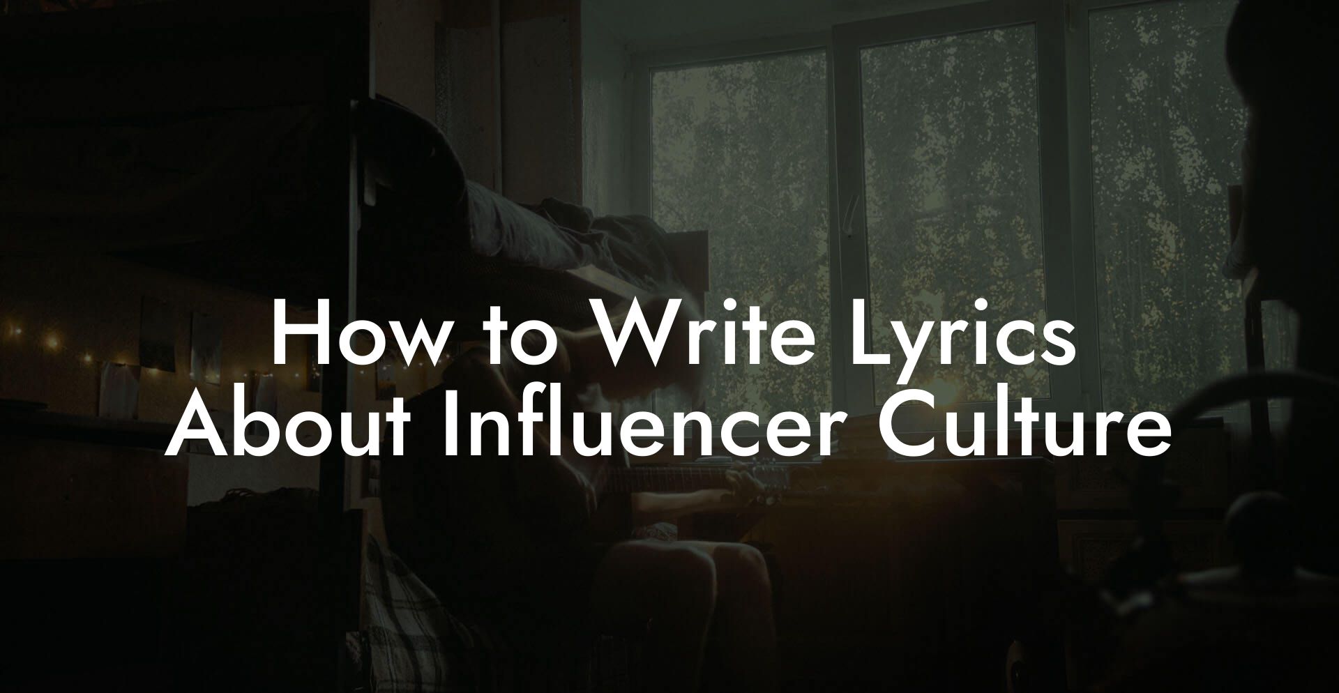 How to Write Lyrics About Influencer Culture