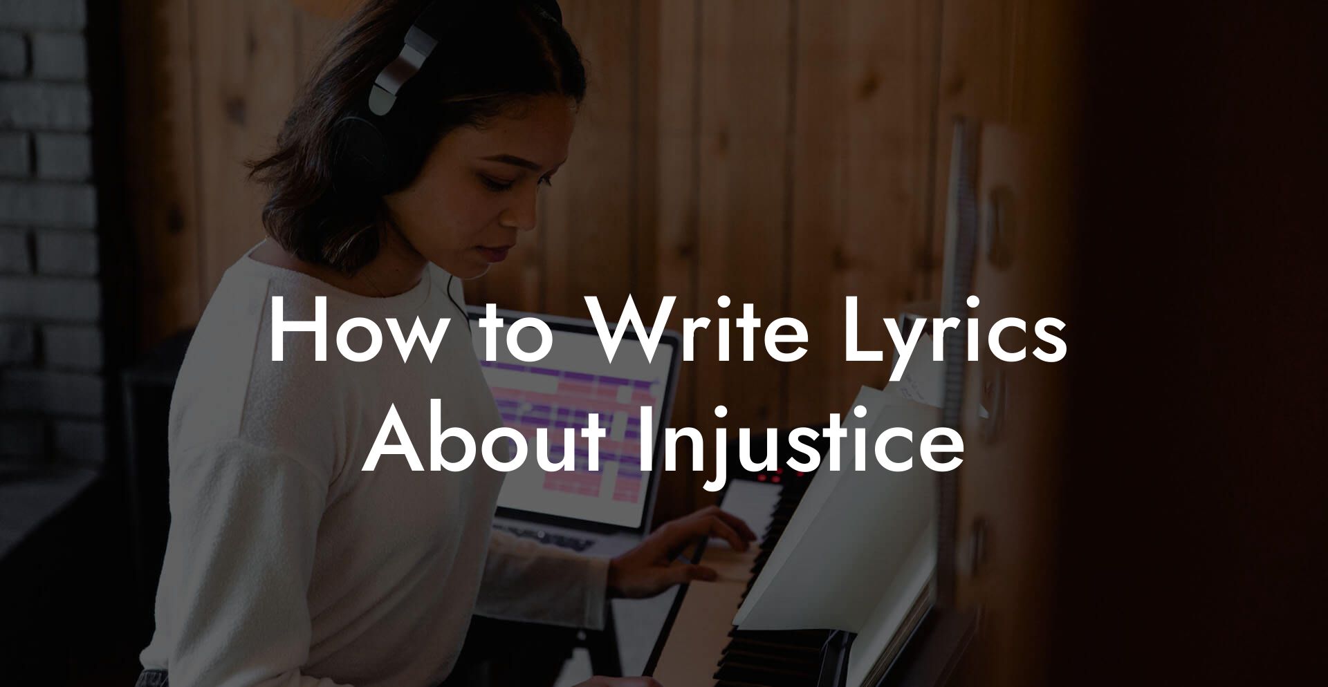 How to Write Lyrics About Injustice