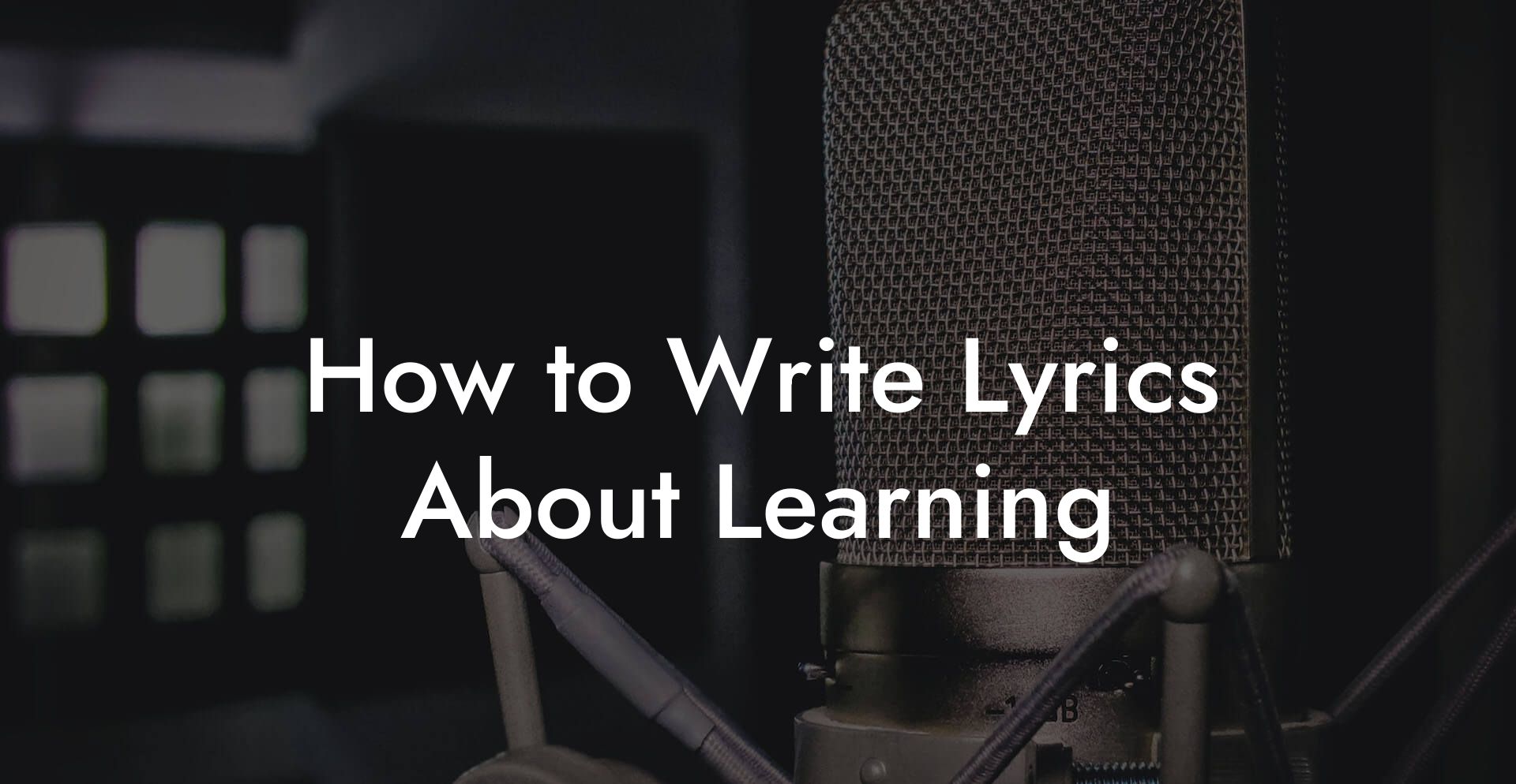 How to Write Lyrics About Learning