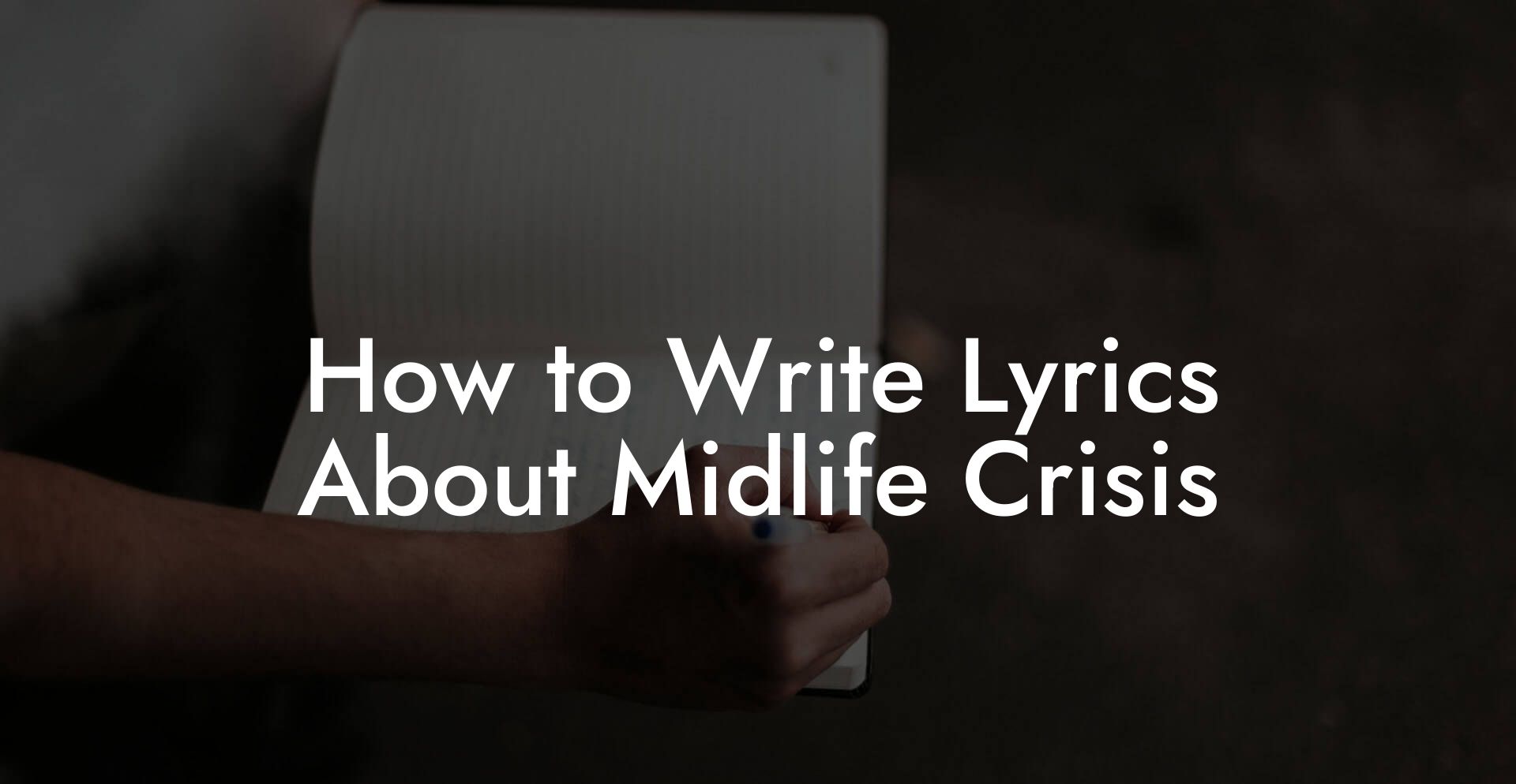 How to Write Lyrics About Midlife Crisis