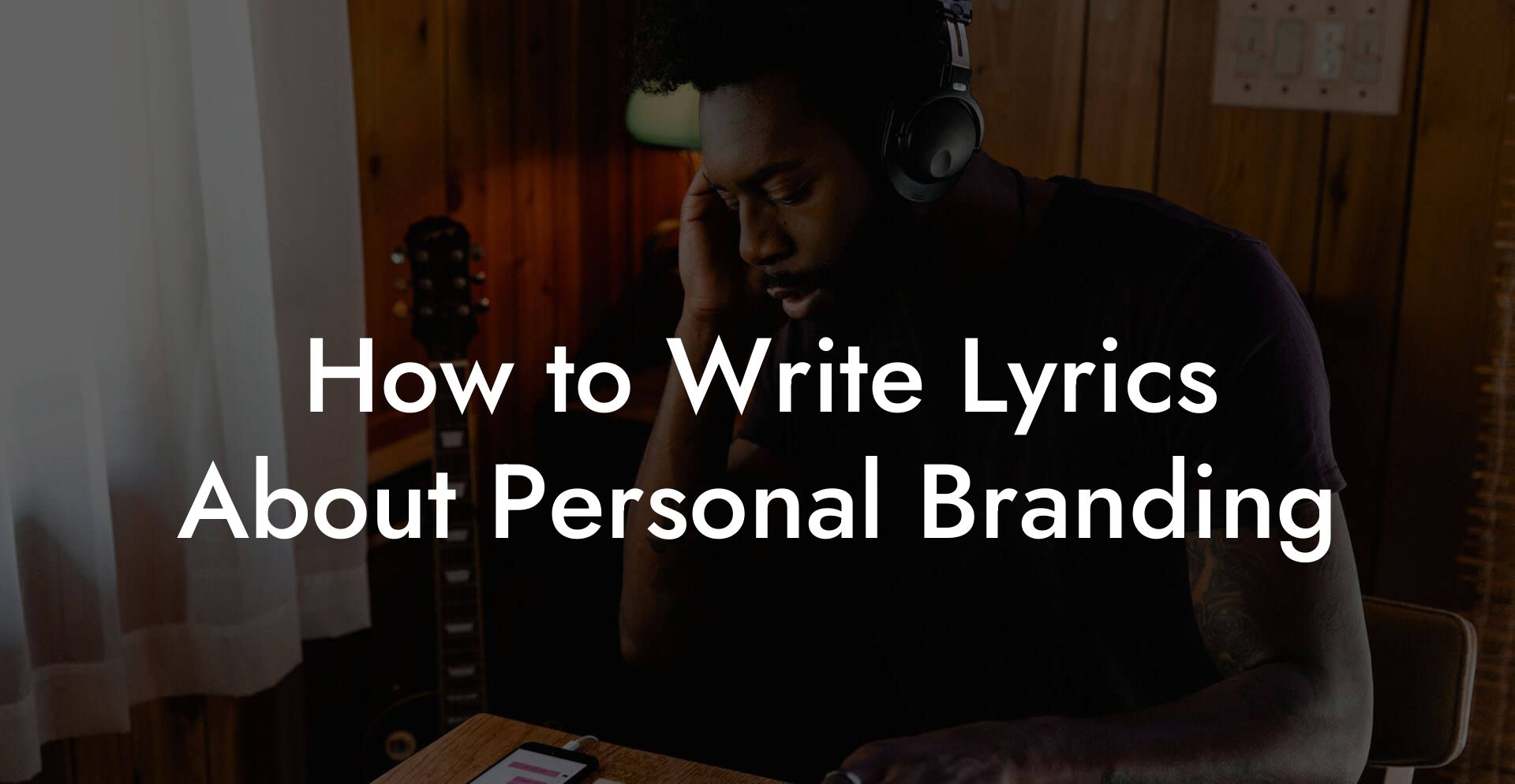 How to Write Lyrics About Personal Branding