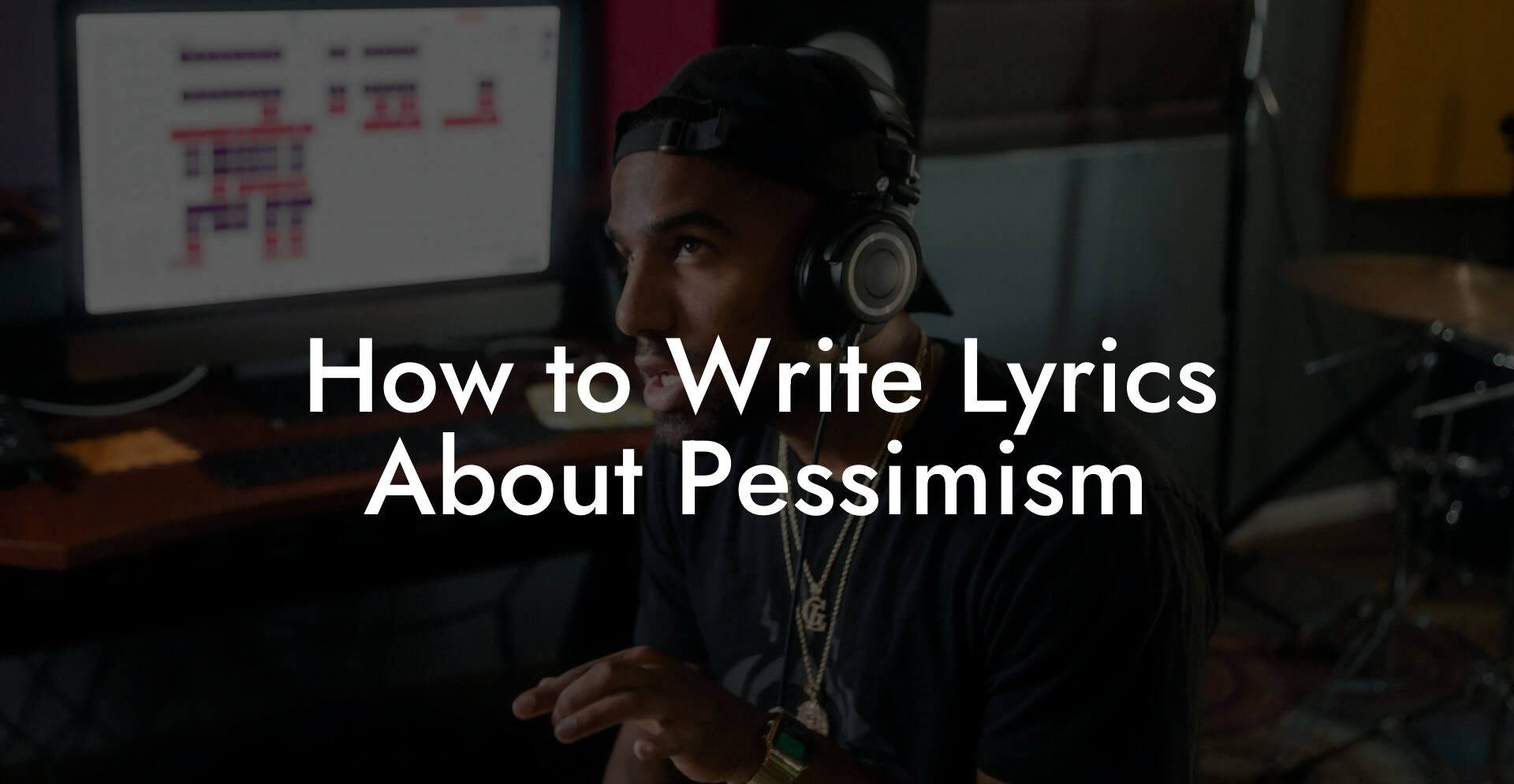 How to Write Lyrics About Pessimism