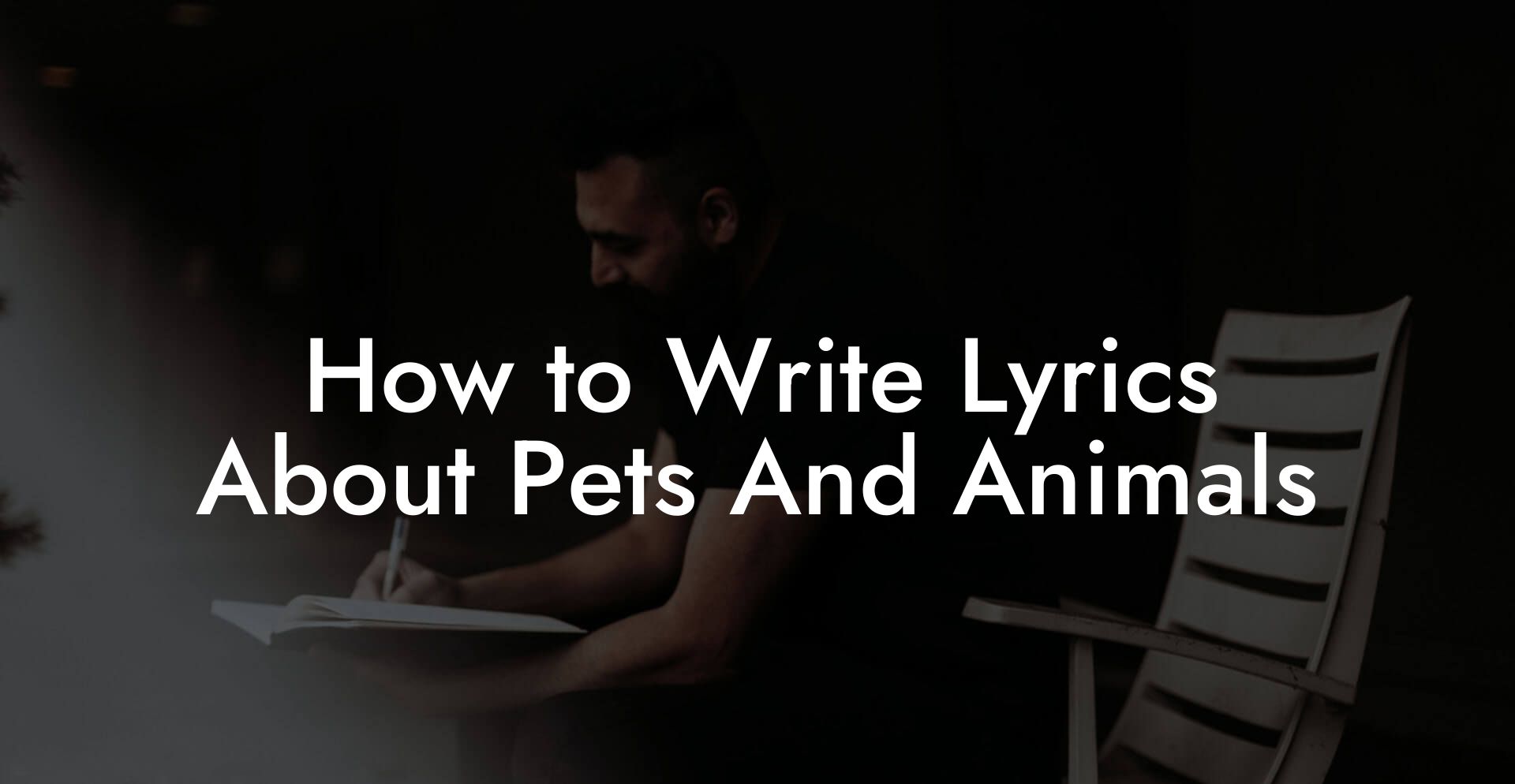 How to Write Lyrics About Pets And Animals