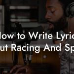 How to Write Lyrics About Racing And Speed