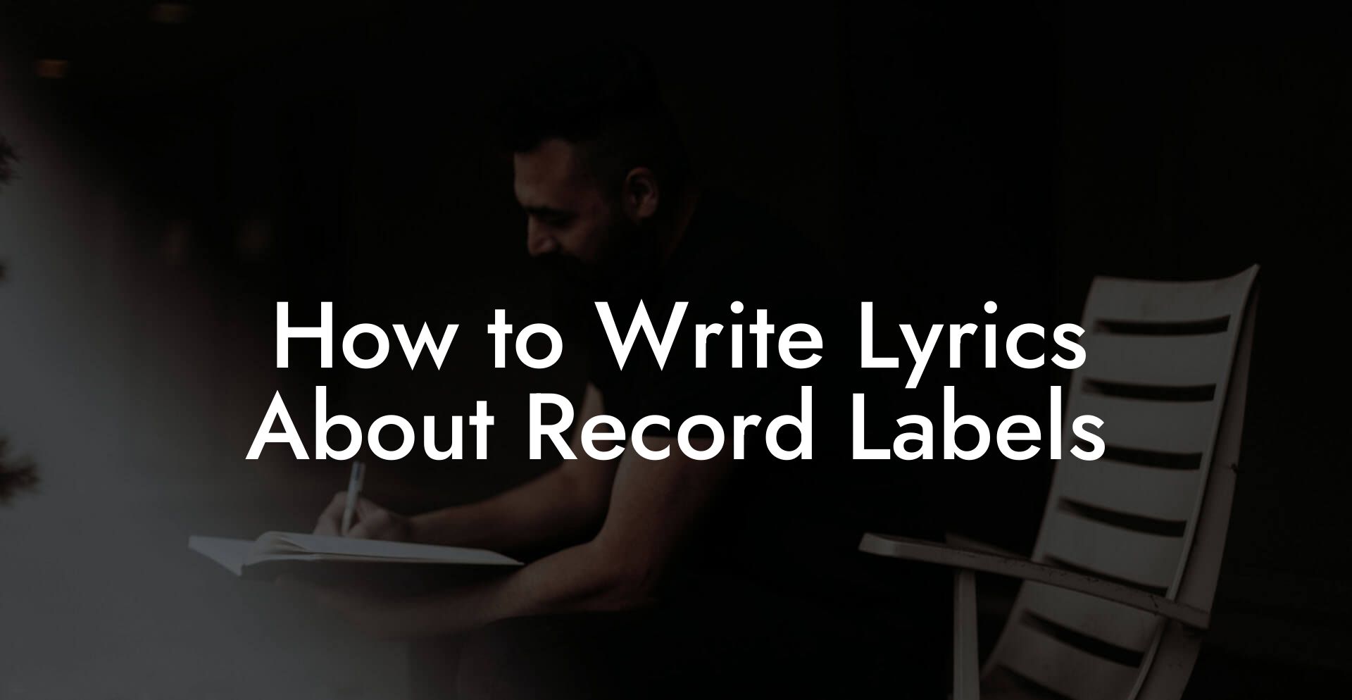 How to Write Lyrics About Record Labels