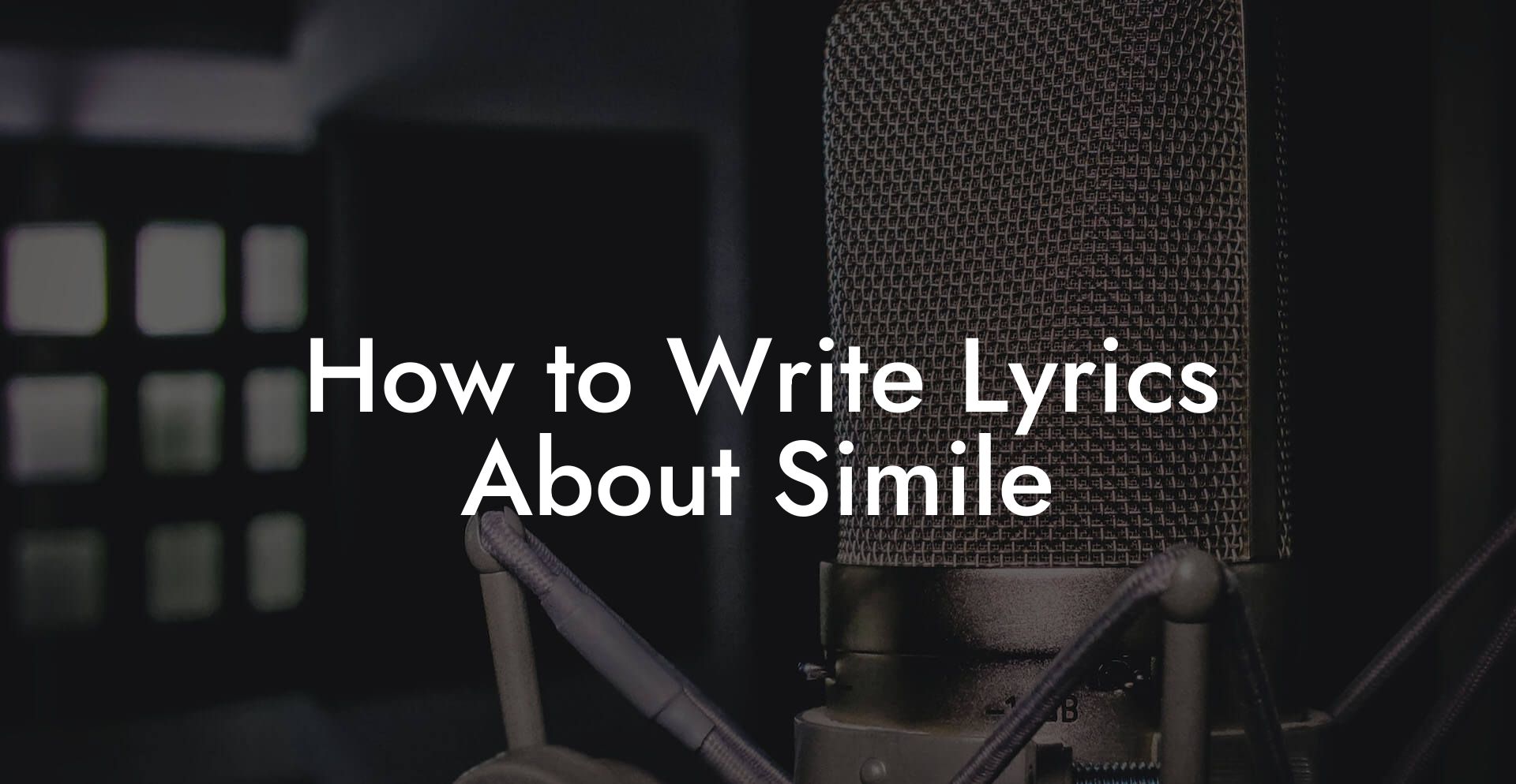 How to Write Lyrics About Simile