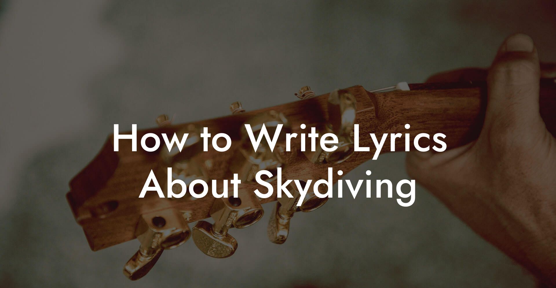 How to Write Lyrics About Skydiving