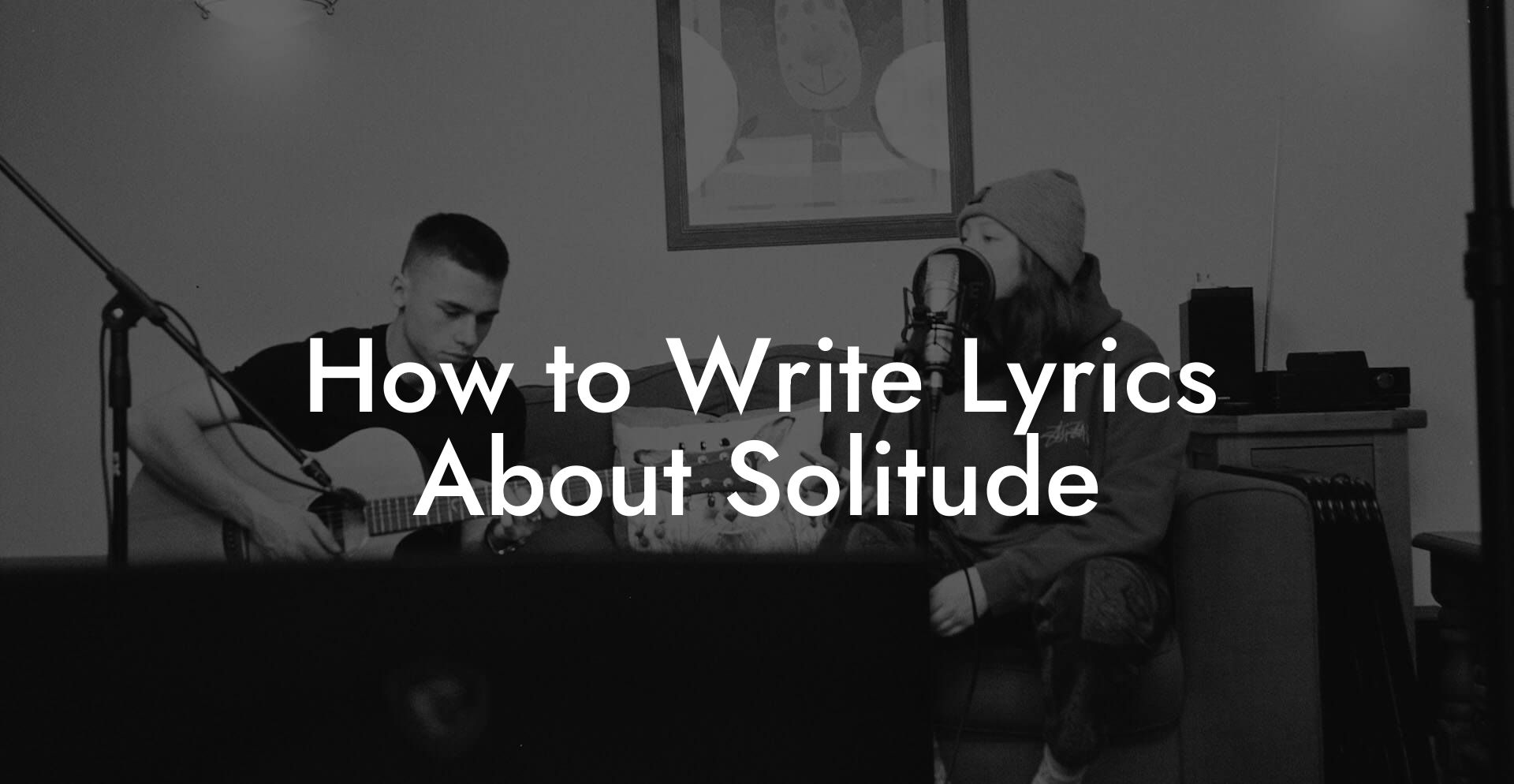 How to Write Lyrics About Solitude