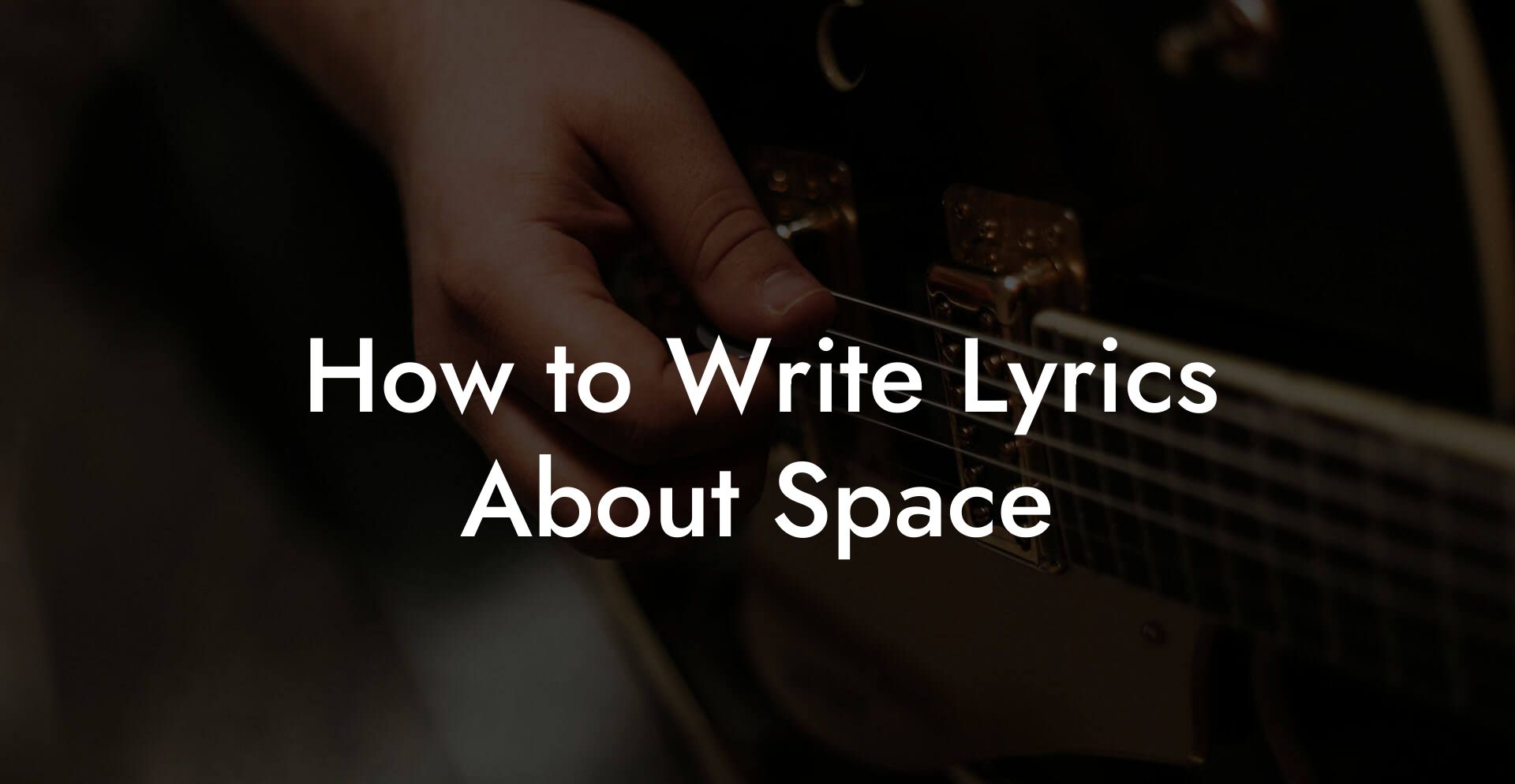 How to Write Lyrics About Space