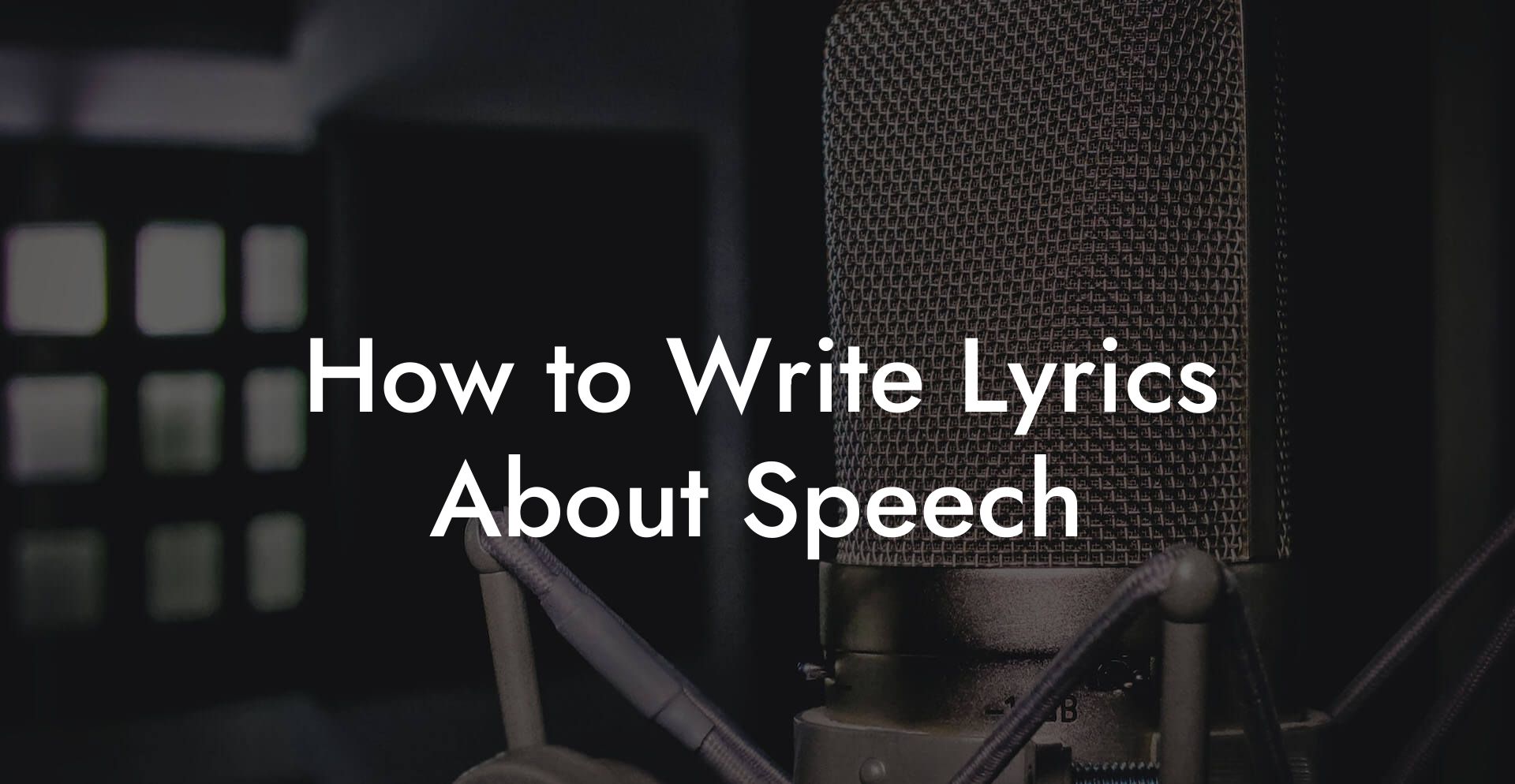 How to Write Lyrics About Speech