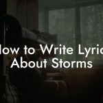 How to Write Lyrics About Storms