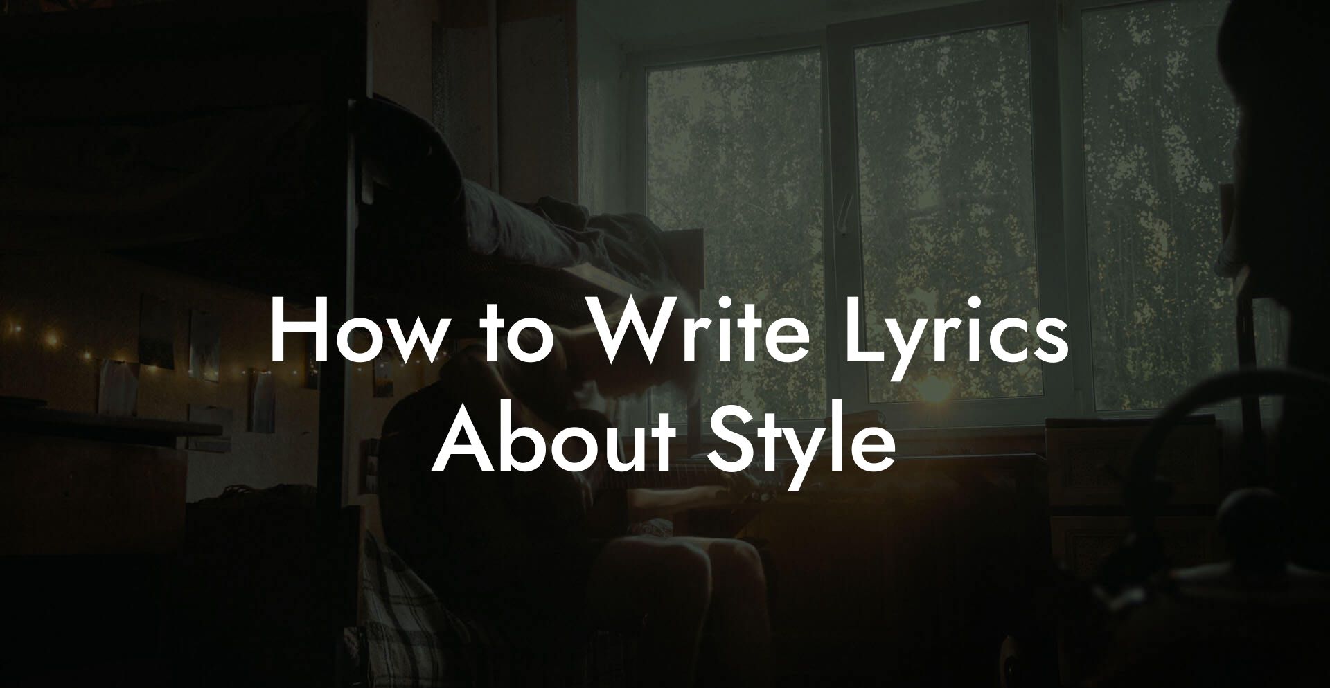 How to Write Lyrics About Style