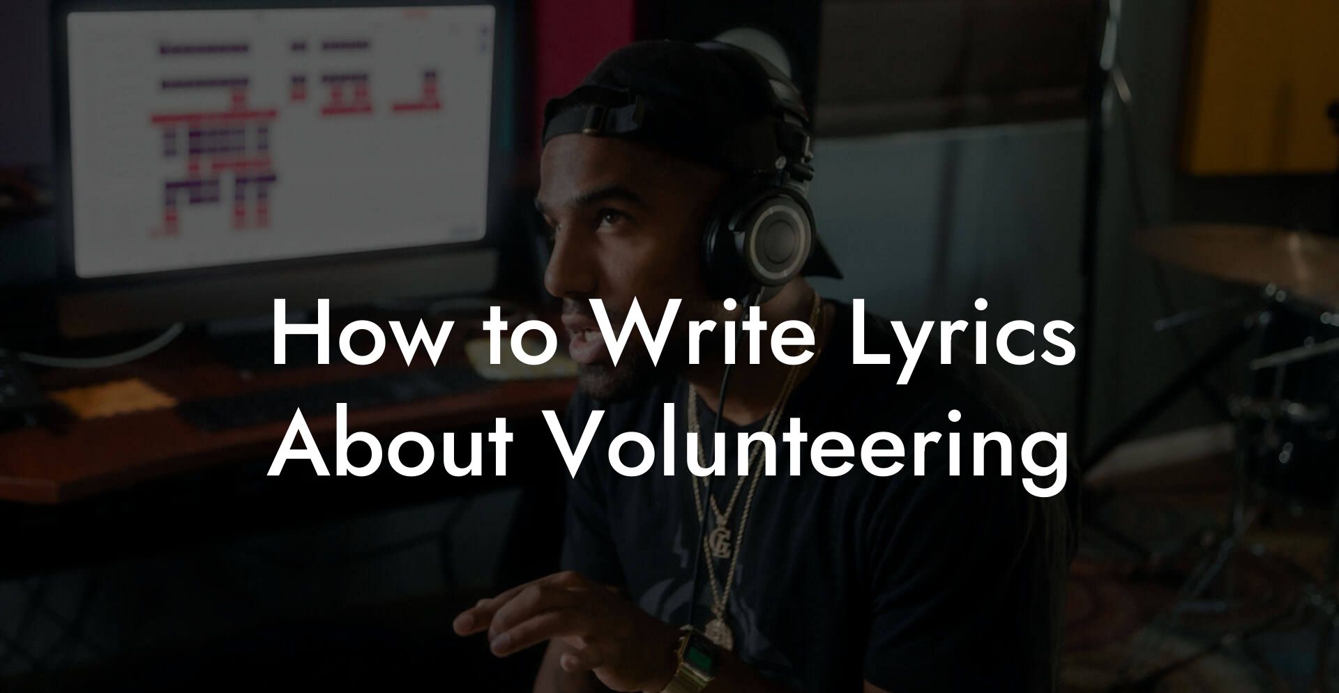 How to Write Lyrics About Volunteering