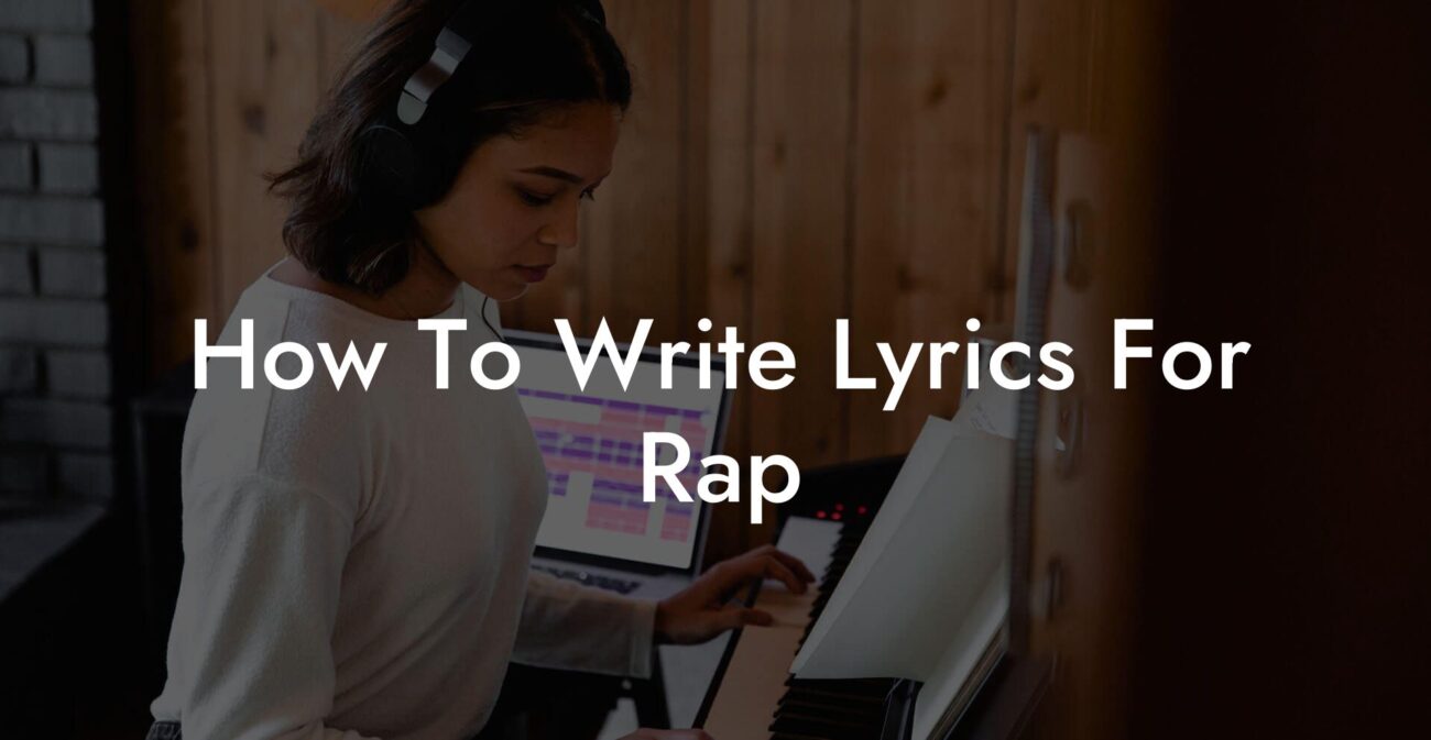 how to write lyrics for rap lyric assistant