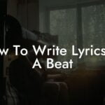 how to write lyrics to a beat lyric assistant
