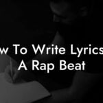 how to write lyrics to a rap beat lyric assistant