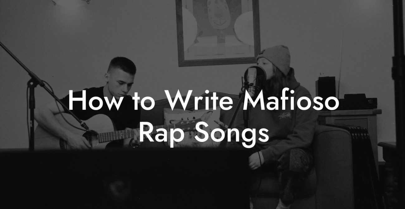 How to Write Mafioso Rap Songs