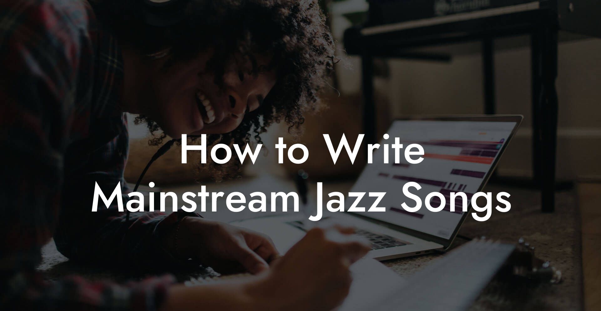 How to Write Mainstream Jazz Songs