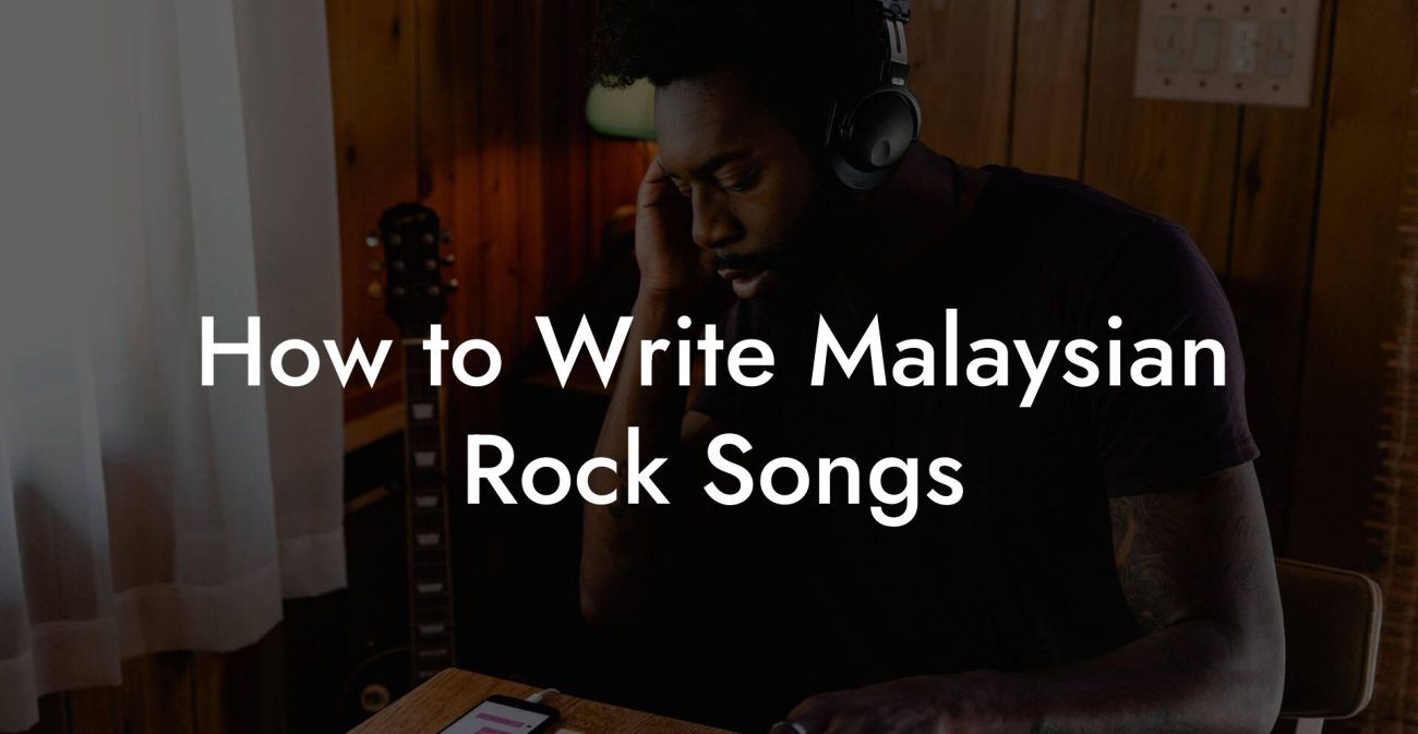 How to Write Malaysian Rock Songs