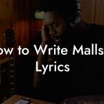 How to Write Mallsoft Lyrics