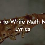 How to Write Math Metal Lyrics