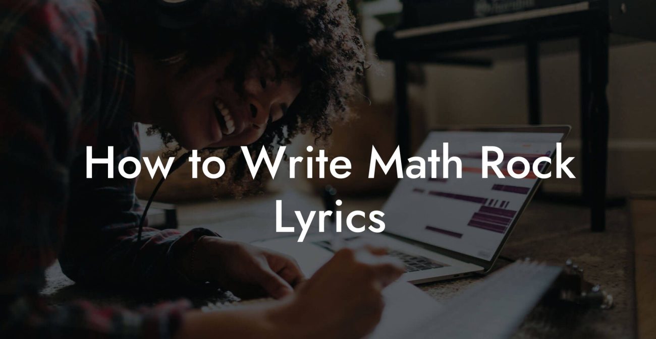 How to Write Math Rock Lyrics