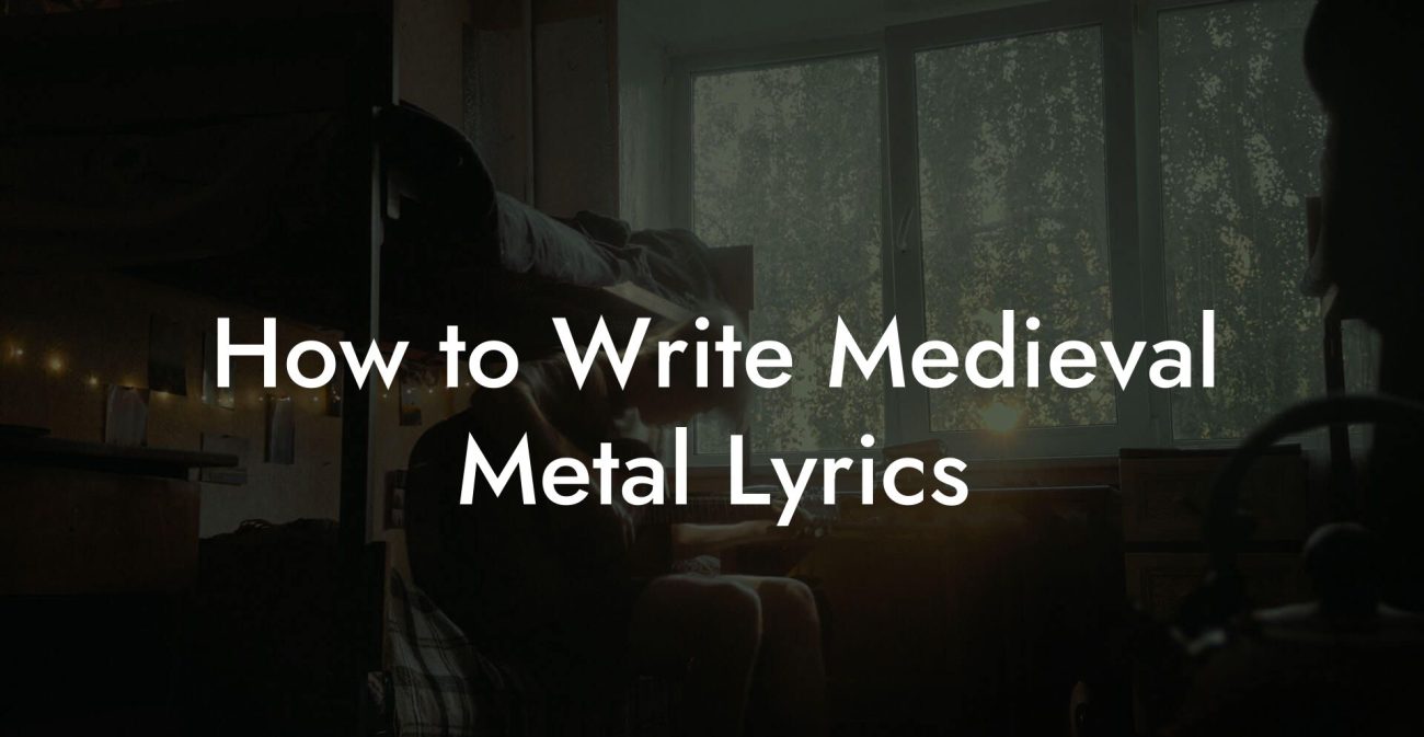 How to Write Medieval Metal Lyrics