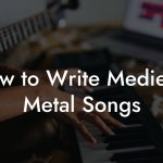 How to Write Medieval Metal Songs