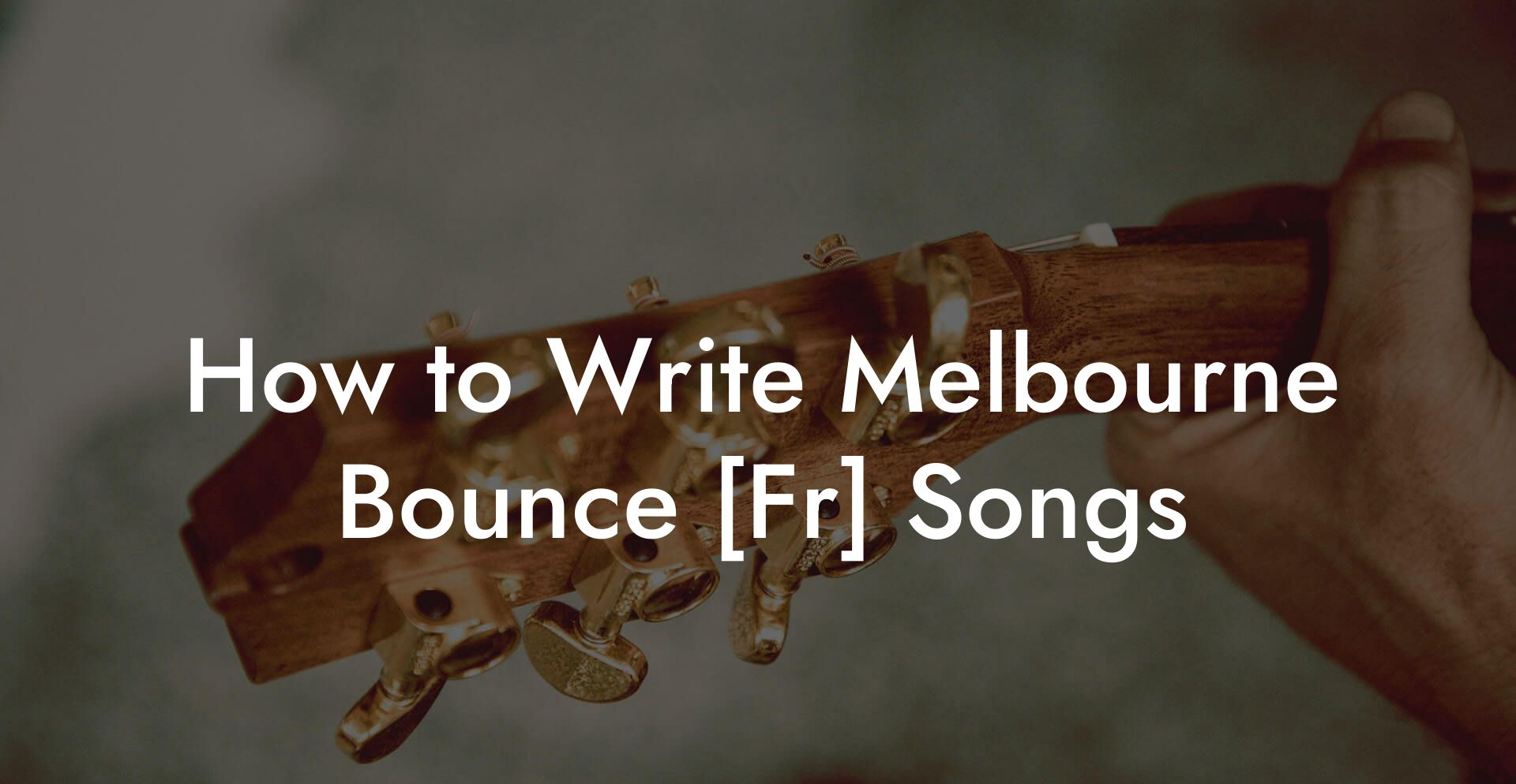 How to Write Melbourne Bounce [Fr] Songs