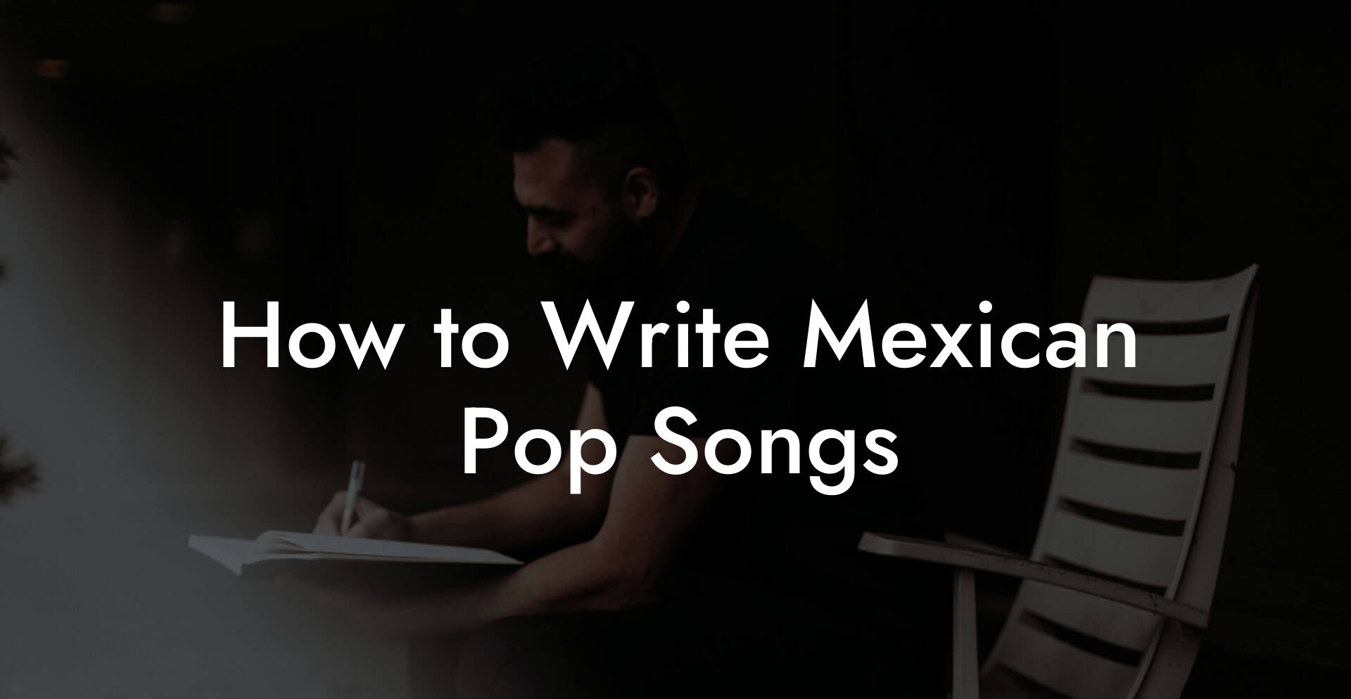 How to Write Mexican Pop Songs