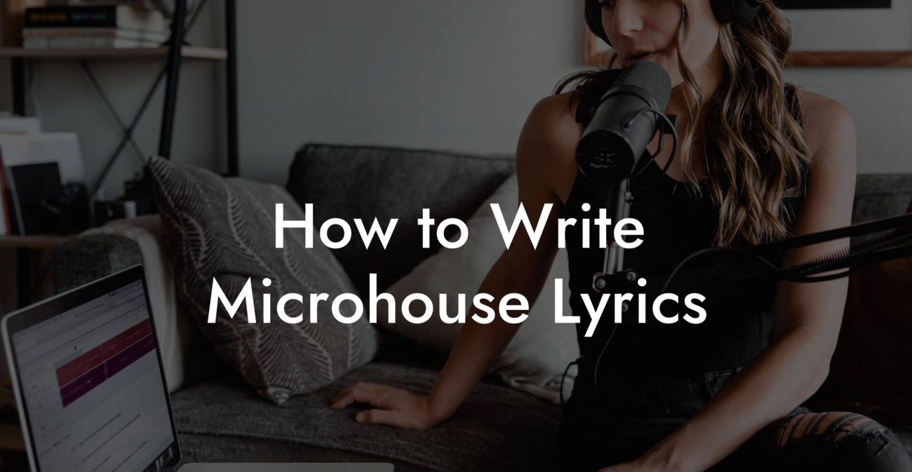 How to Write Microhouse Lyrics