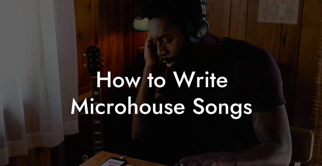 How to Write Microhouse Songs