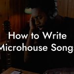 How to Write Microhouse Songs