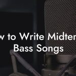 How to Write Midtempo Bass Songs