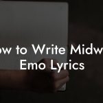 How to Write Midwest Emo Lyrics