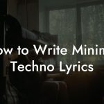 How to Write Minimal Techno Lyrics