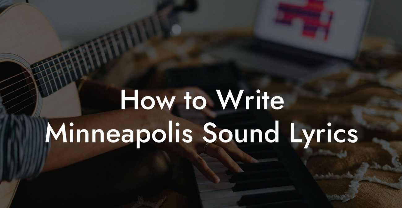 How to Write Minneapolis Sound Lyrics