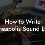 How to Write Minneapolis Sound Lyrics