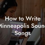 How to Write Minneapolis Sound Songs