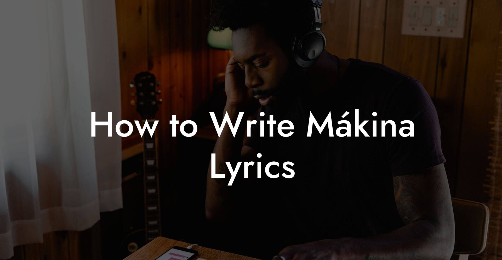 How to Write Mákina Lyrics