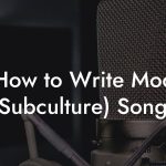How to Write Mod (Subculture) Songs