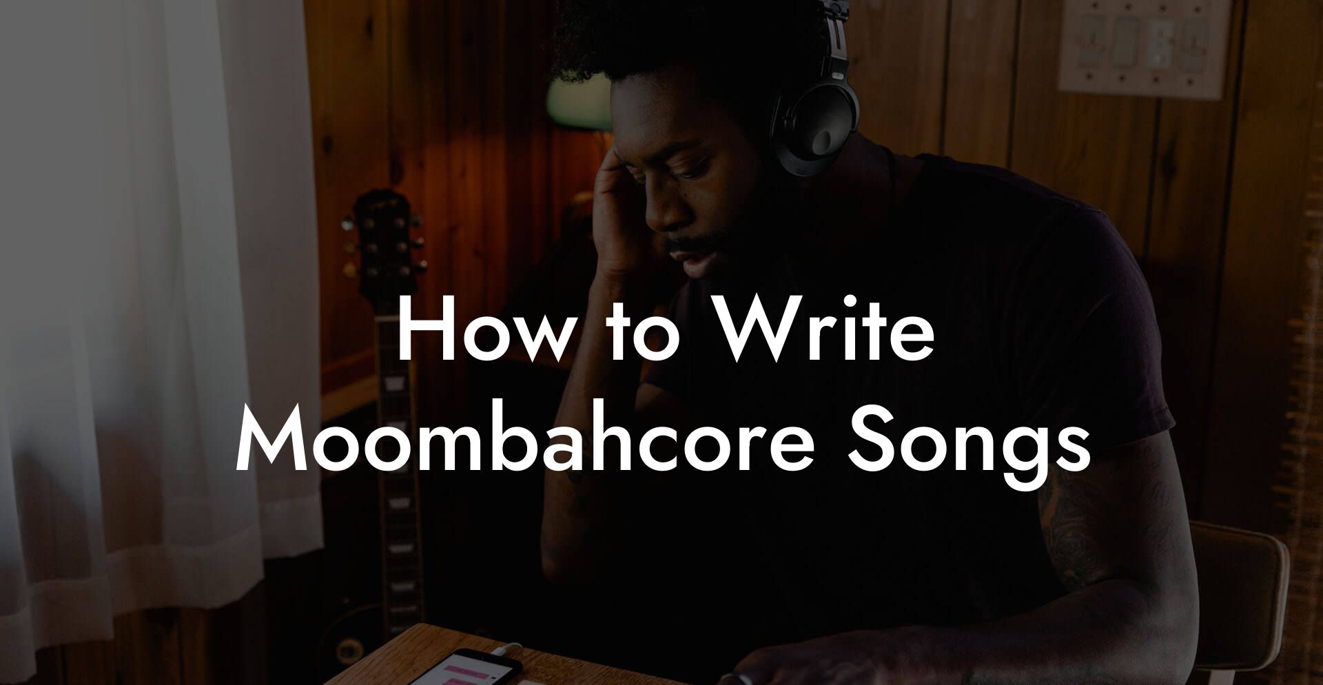 How to Write Moombahcore Songs