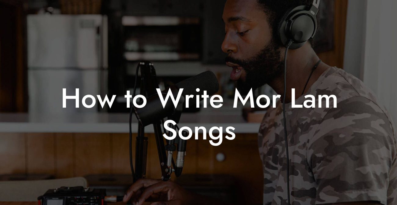 How to Write Mor Lam Songs