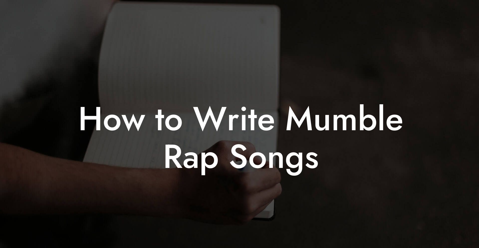 How to Write Mumble Rap Songs