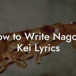 How to Write Nagoya Kei Lyrics
